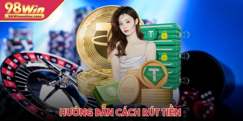 Hướng dẫn cách rút tiền sau những trận thắng rủng rỉnh tại nhà cái