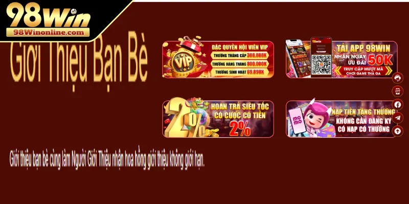 Tiềm năng thu nhập từ ưu đãi giới thiệu 98WIN
