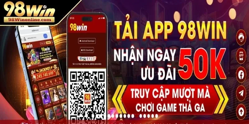 Tổng quan khuyến mãi tải app 98WIN